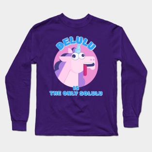 Delulu is the Only Solulu Long Sleeve T-Shirt